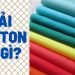 Vải cotton là gì? Điểm đặc trưng của vải cotton và cách nhận biết